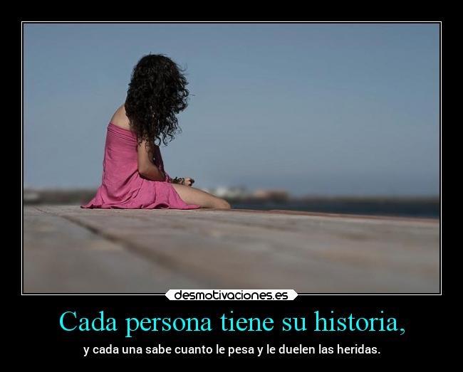 Cada persona tiene su historia, - 