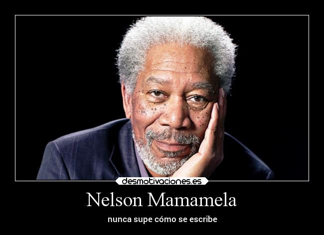 carteles humor nelson mandela desmotivaciones