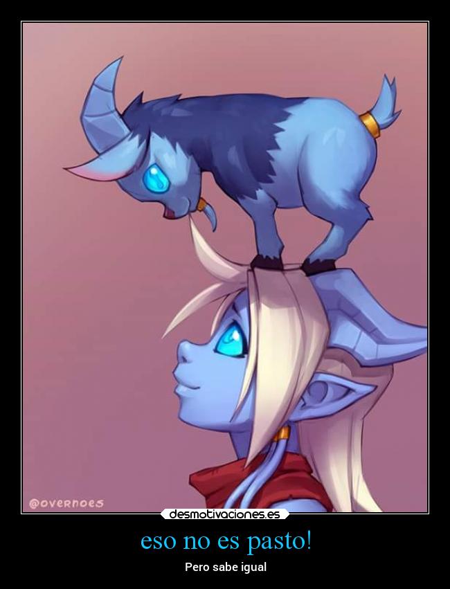 eso no es pasto! - Pero sabe igual