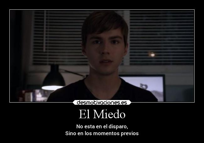 El Miedo - No esta en el disparo,
Sino en los momentos previos