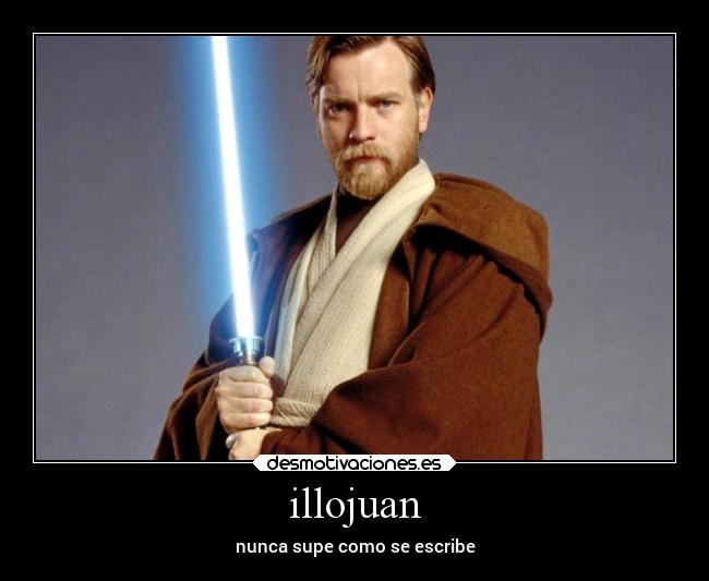 illojuan - nunca supe como se escribe