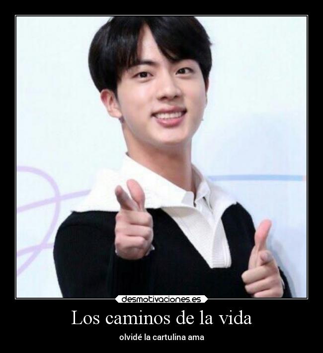 Los caminos de la vida - olvidé la cartulina ama