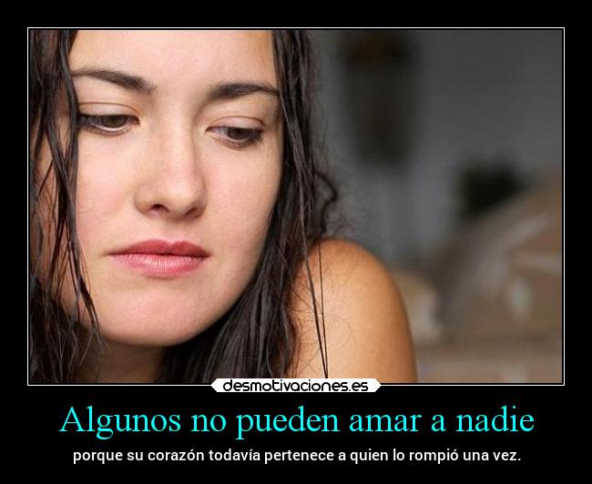 Algunos no pueden amar a nadie - 