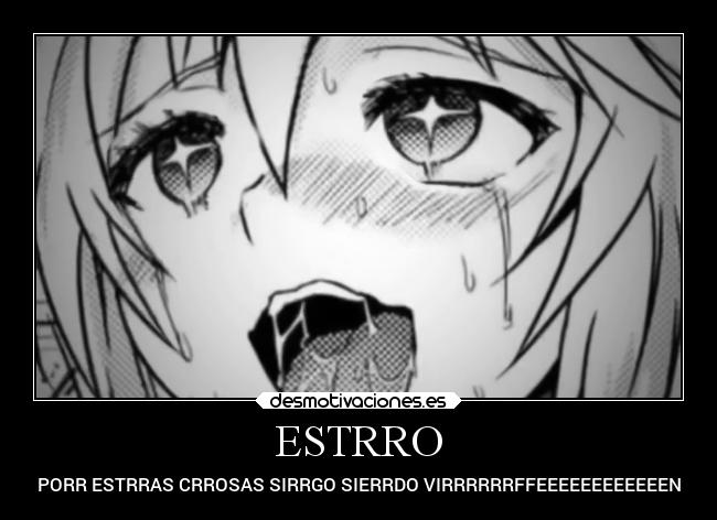 ESTRRO - PORR ESTRRAS CRROSAS SIRRGO SIERRDO VIRRRRRRFFEEEEEEEEEEEEN