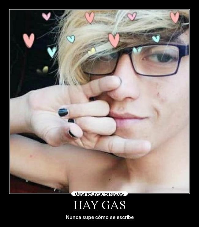 HAY GAS - Nunca supe cómo se escribe