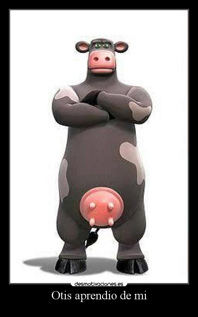 Otis aprendio de mi - 