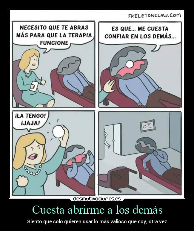 Cuesta abrirme a los demás - Siento que solo quieren usar lo más valioso que soy, otra vez