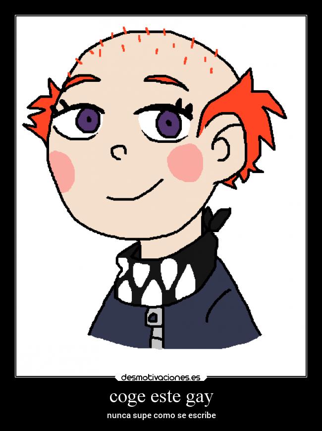 coge este gay - nunca supe como se escribe