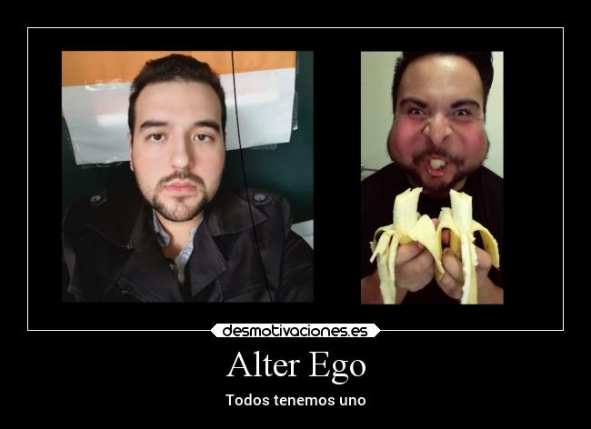 Alter Ego - Todos tenemos uno