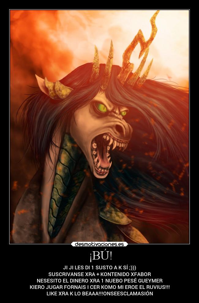 ¡BÚ! - JI JI LES DI 1 SUSTO A K SÍ ;)))
SUSCRIVANSE XRA + KONTENIDO XFABOR
NESESITO EL DINERO XRA 1 NUEBO PESÉ GUEYMER
KIERO JUGAR FORNAIS I CER KOMO MI EROE EL RUVIUS!!!
LIKE XRA K LO BEAAA!!!ONSEESCLAMASIÓN