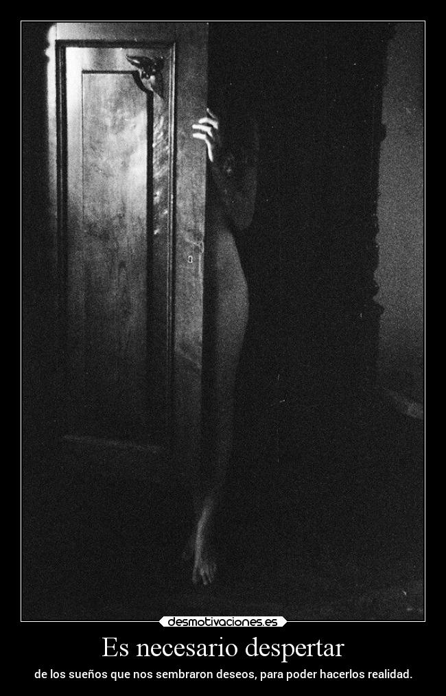 Es necesario despertar -