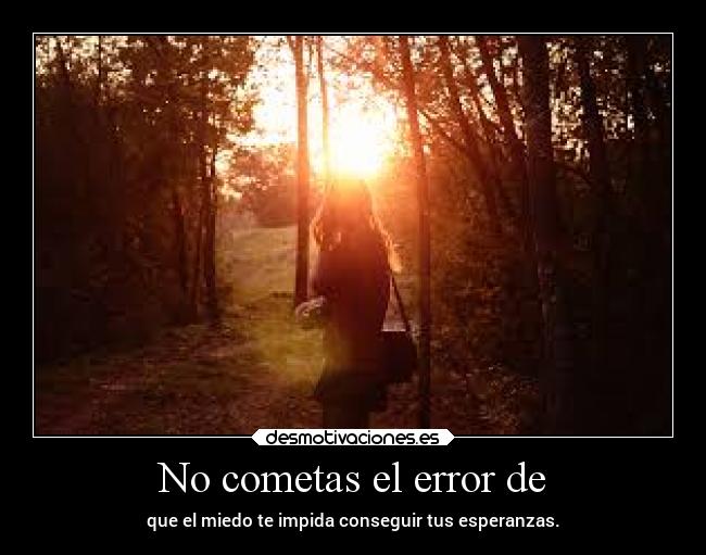 carteles esperanza frases miedo desmotivaciones