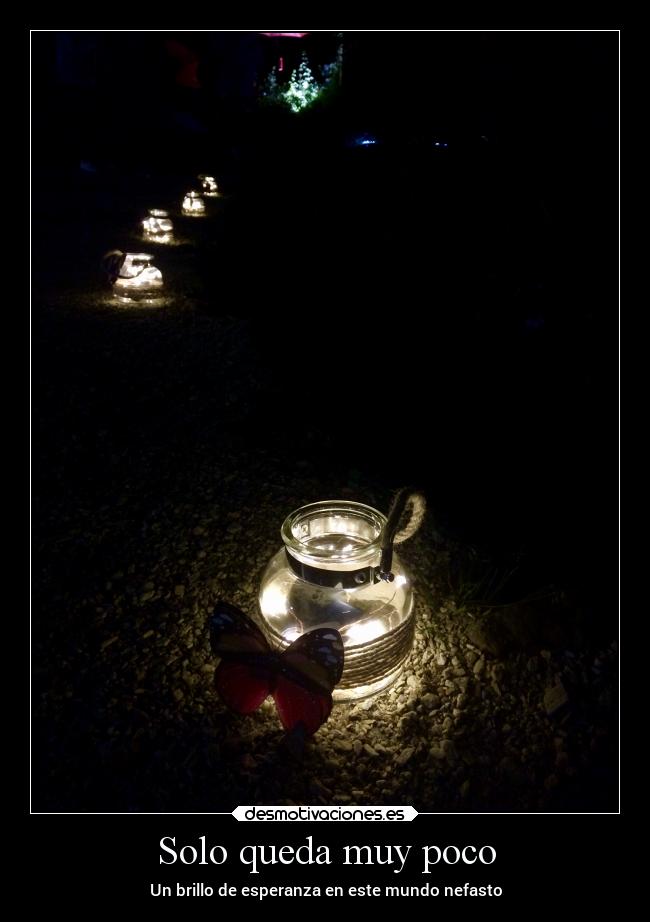 Solo queda muy poco -