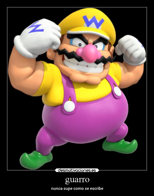 guarro - nunca supe como se escribe