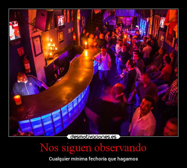 Nos siguen observando -