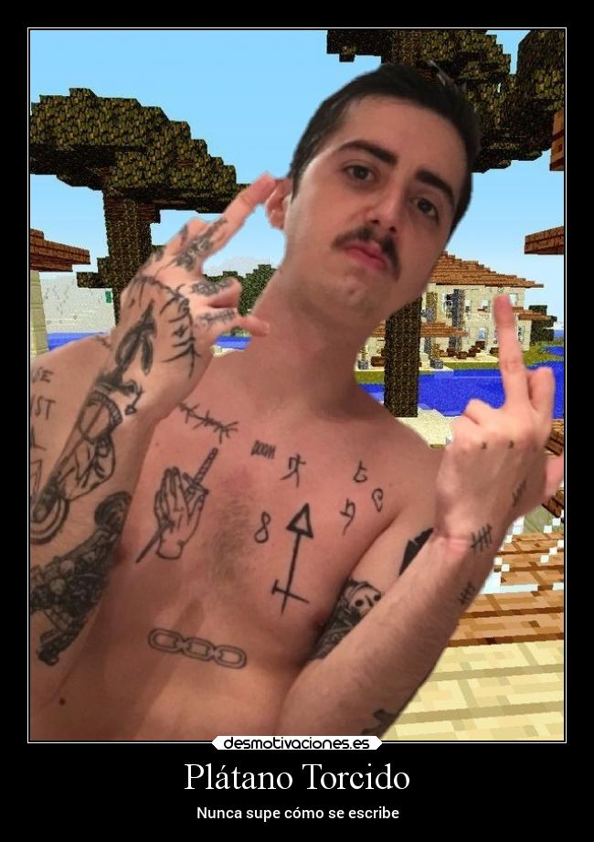 Plátano Torcido - Nunca supe cómo se escribe