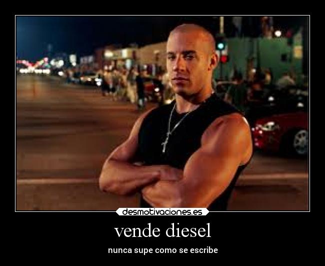 vende diesel - nunca supe como se escribe