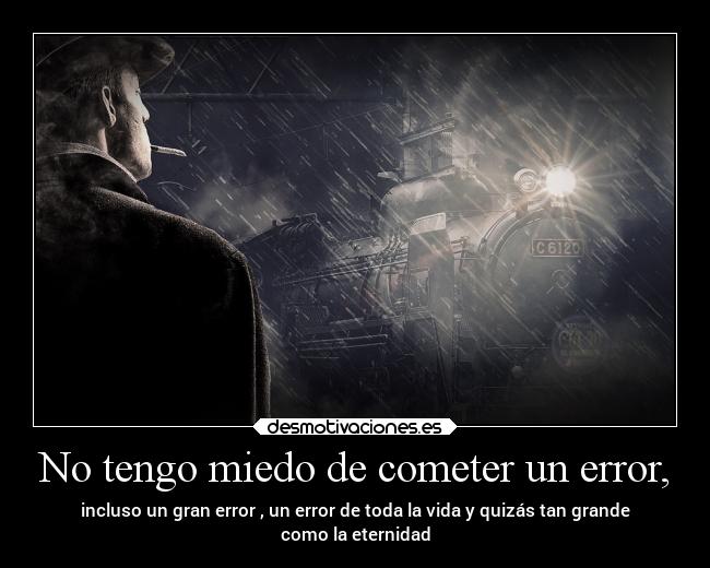 carteles miedo desmotivaciones dolor miedo vida sentimientos madurar fail literatura frases desmotivaciones