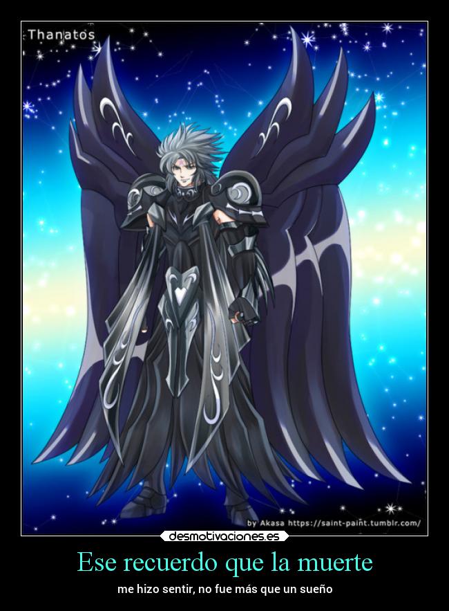 Ese recuerdo que la muerte - me hizo sentir, no fue más que un sueño