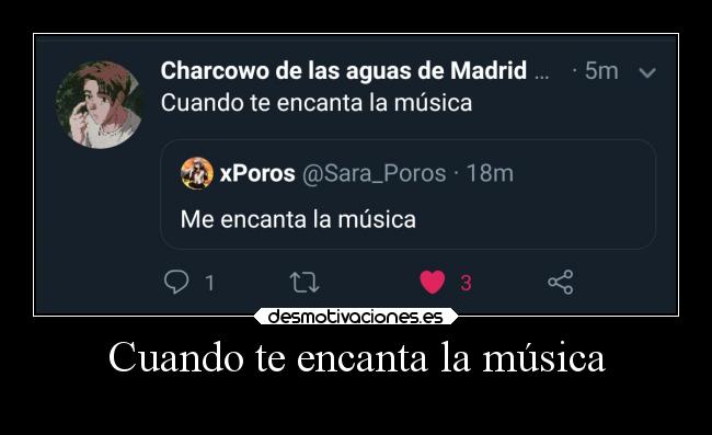 Cuando te encanta la música -