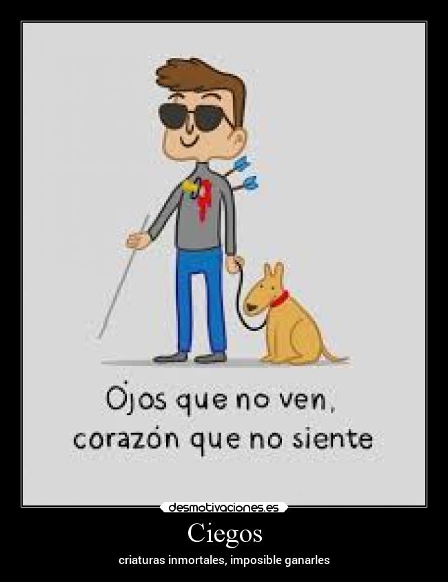 Ciegos - criaturas inmortales, imposible ganarles