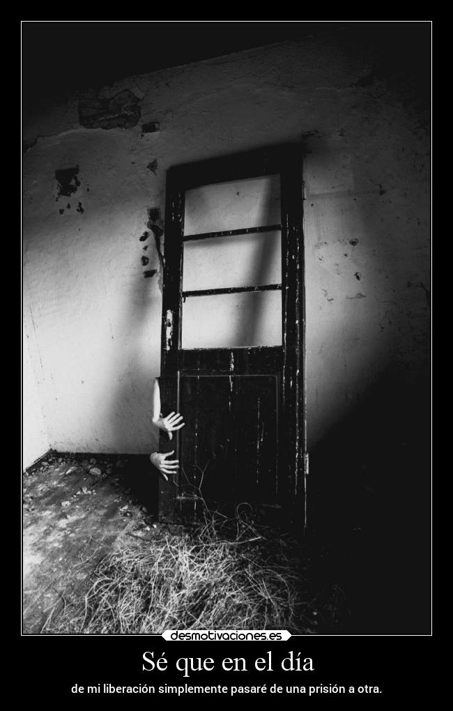 Sé que en el día -