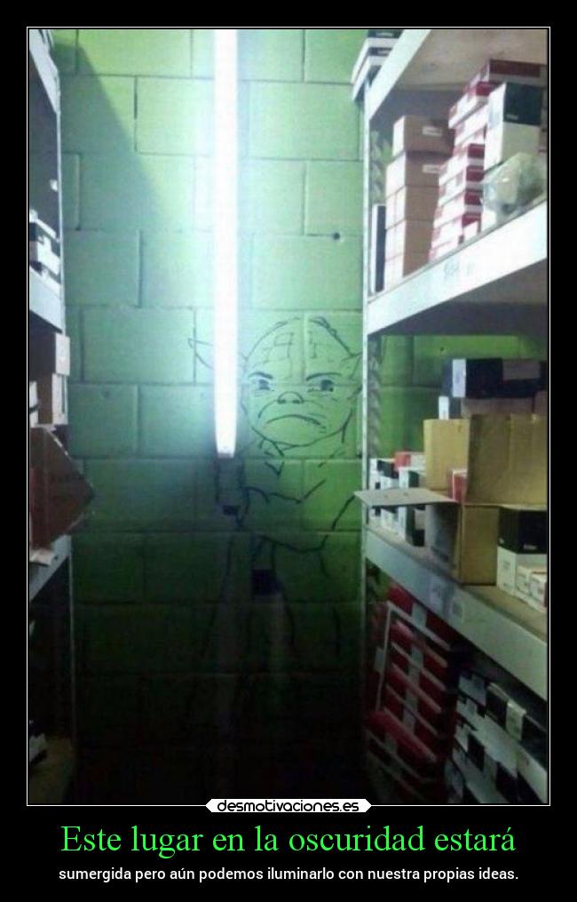 Este lugar en la oscuridad estará -