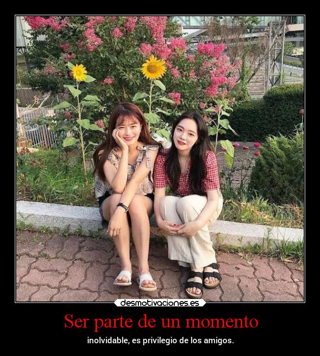 Ser parte de un momento -