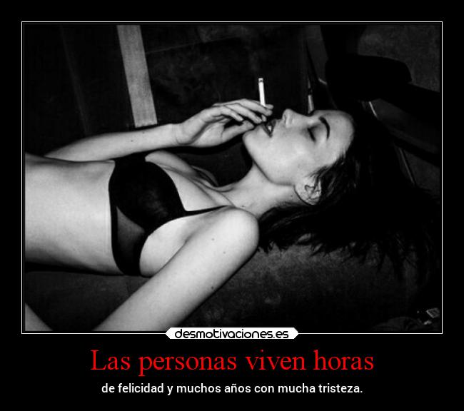 Las personas viven horas -