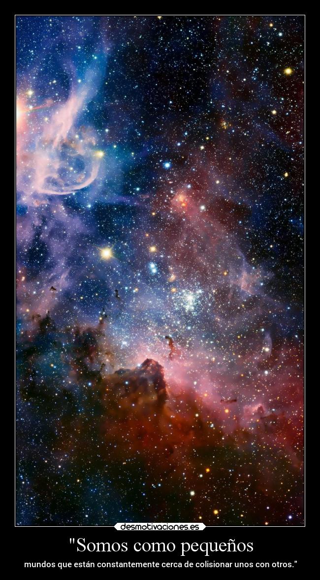 carteles vida universe somosunpequenomundo masquepalabras desmotivaciones
