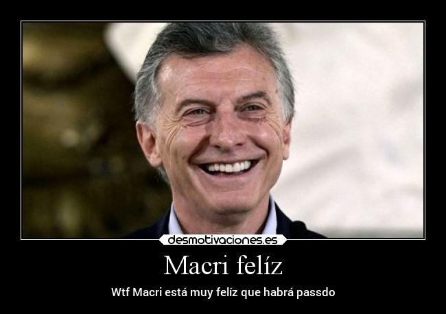 Macri felíz - 