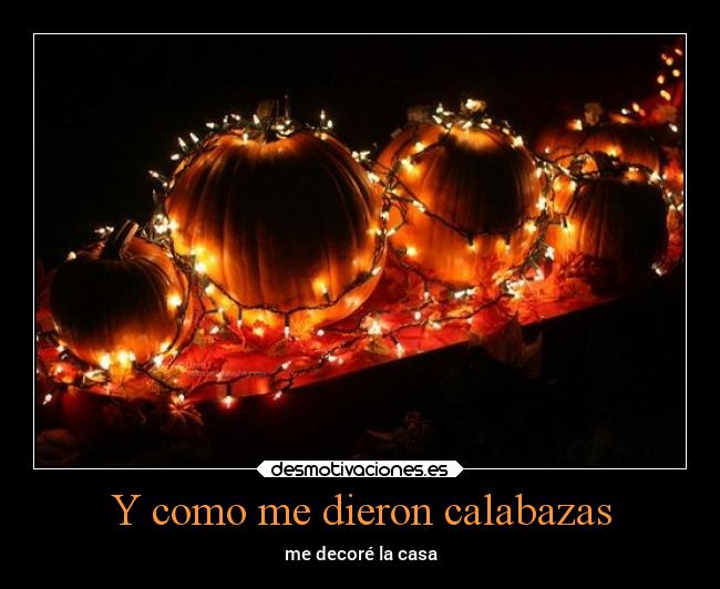 Y como me dieron calabazas - 