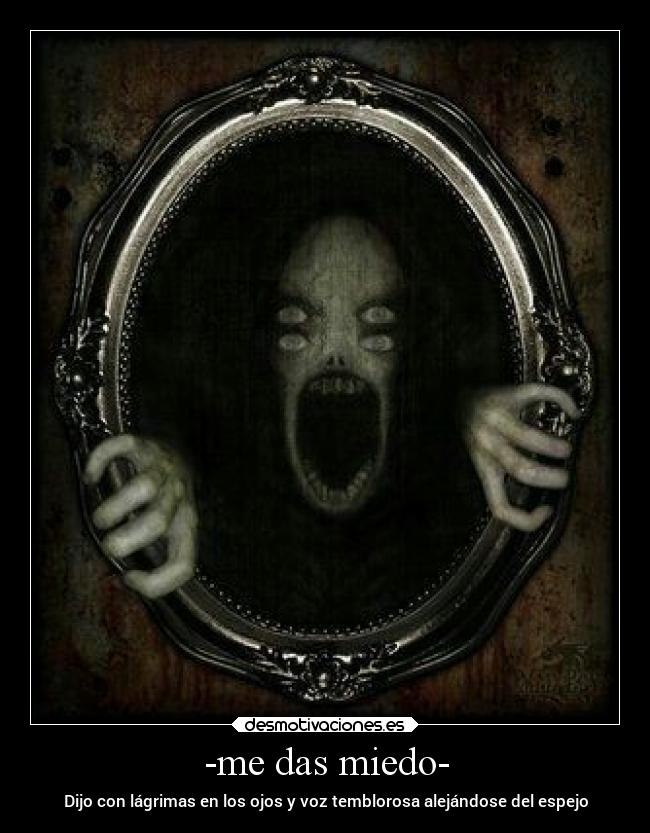 -me das miedo- - 