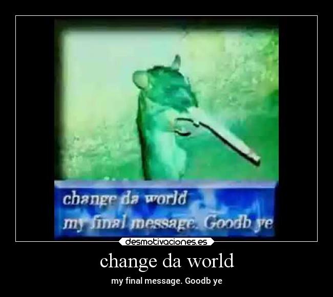 change da world - 
