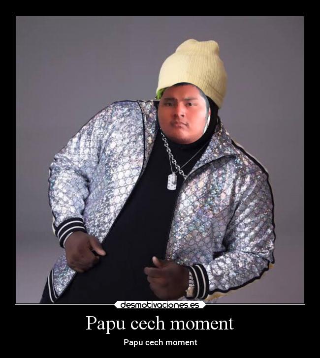 Papu cech moment - Papu cech moment