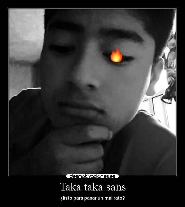 Taka taka sans - 