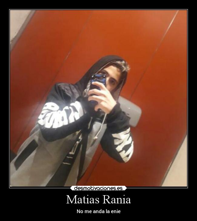 Matias Rania - No me anda la enie