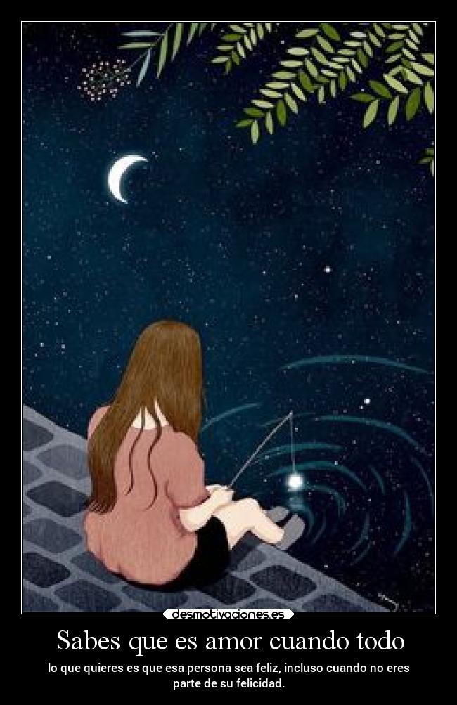 Sabes que es amor cuando todo - 