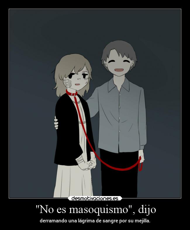 Lista 96+ Foto Que Es Ser Masoquista En El Amor Cena Hermosa Lista 96+ Foto Que Es Ser Masoquista En El Amor Cena Hermosa