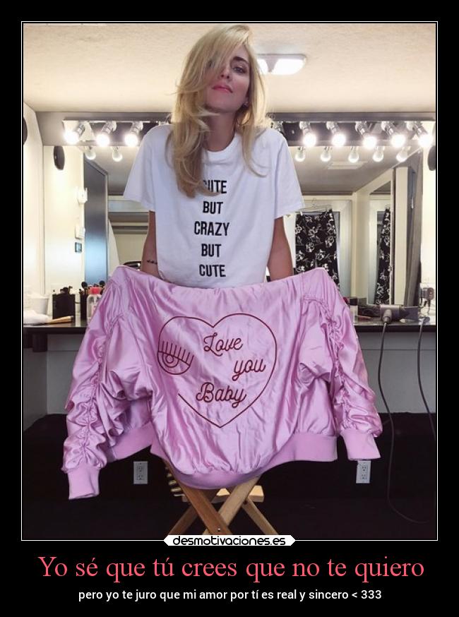 Yo sé que tú crees que no te quiero -