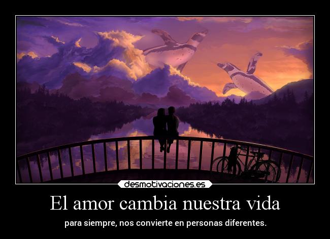 El amor cambia nuestra vida -