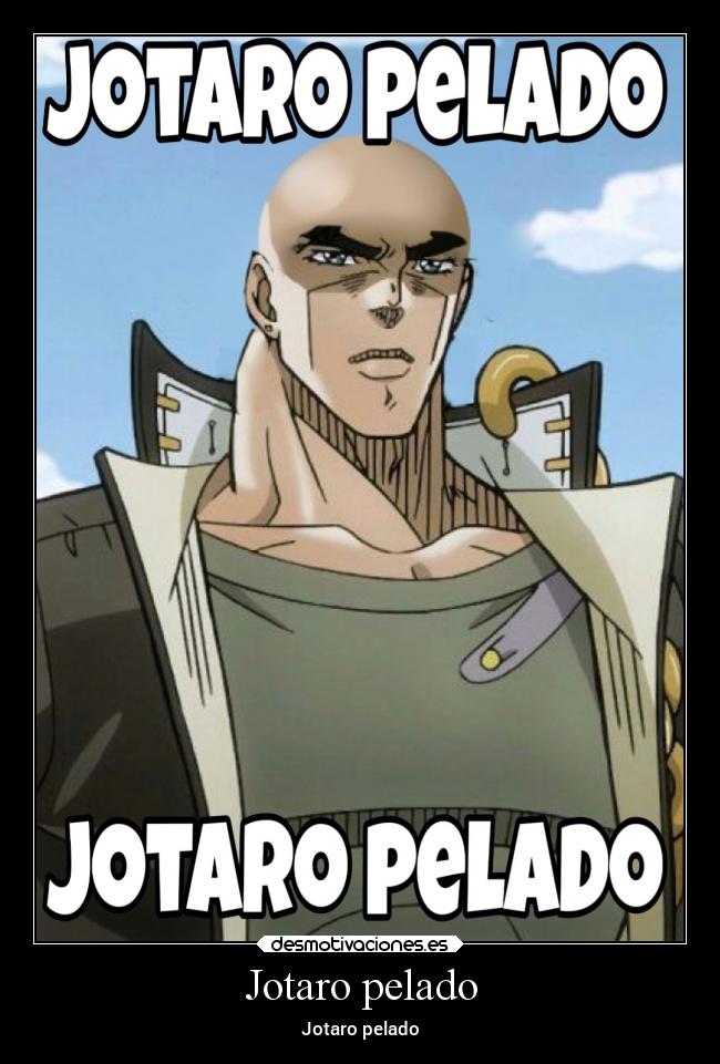 Jotaro pelado - Jotaro pelado