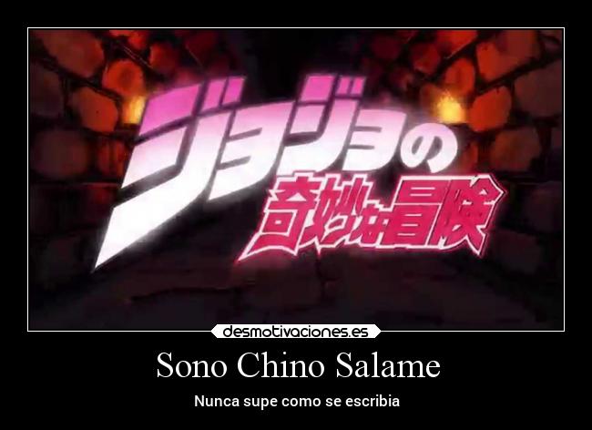 Sono Chino Salame - 
