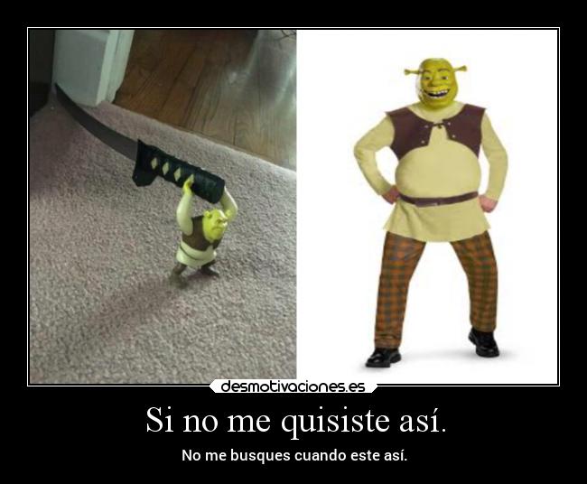 Si no me quisiste así. - 