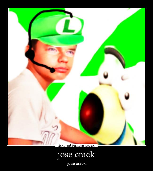 jose crack - 