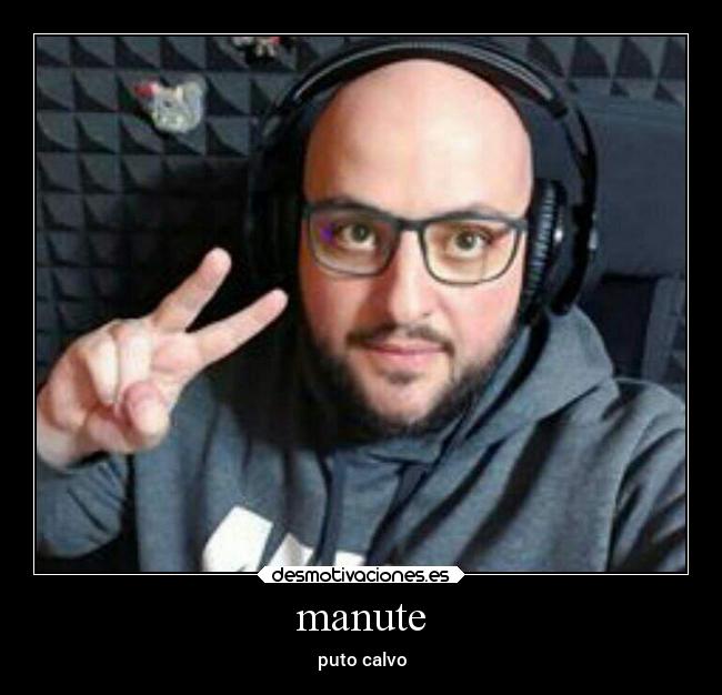 manute - puto calvo