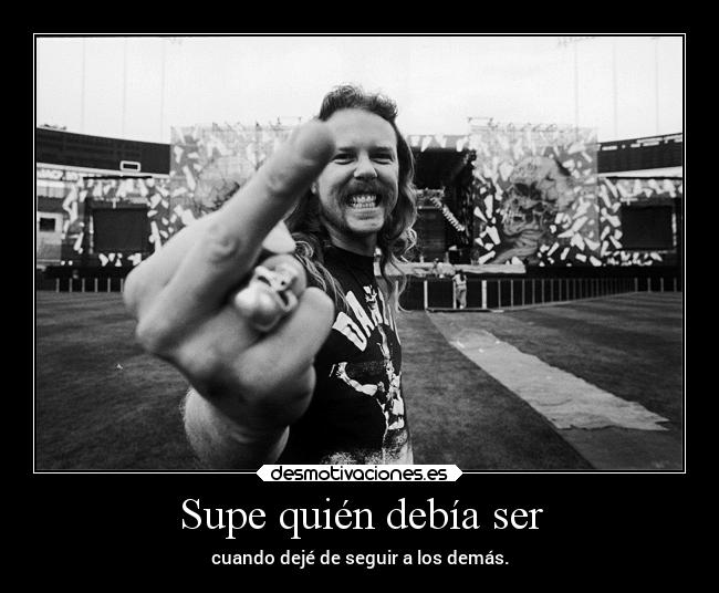 Supe quién debía ser - 