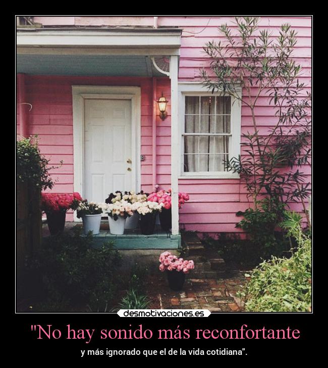 No hay sonido más reconfortante - 