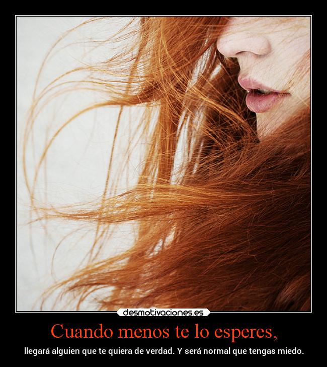 Cuando menos te lo esperes, - 