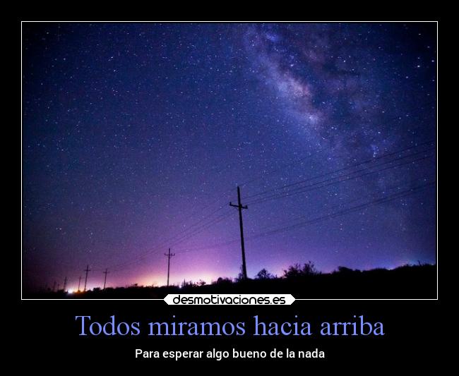 Todos miramos hacia arriba - 